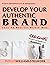 Develop Your Authentic Brand