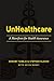 UnHealthcare by Hemant Taneja
