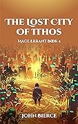 The Lost City of Ithos (Mage Errant, #4) 