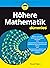 Höhere Mathematik für Dummies