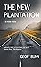 The New Plantation by Geoff Bunn