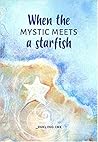 When the Mystic Meets A Starfish