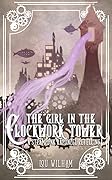 The Girl in the Clockwork Tower