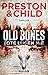 Old Bones - Tote lügen nie by Douglas Preston Old Bones - Tote lügen nie by Douglas Preston