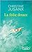La Folie douce by Christine Jusanx