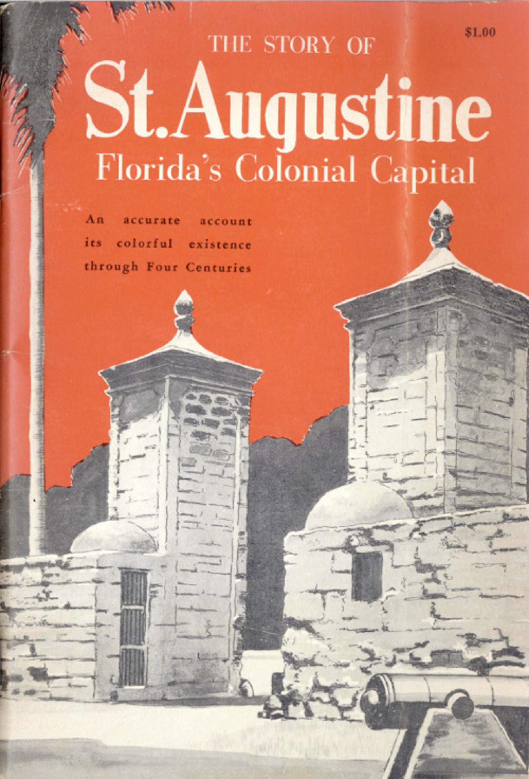 The Abridged Version of "St. Augustine, Florida's Colonial Capital" (Kindle Edition)