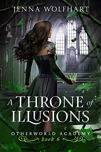 A Throne of Illusions (Otherworld Academy, #6)