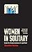 Women in Solitary: Inside t...
