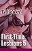 First Time Lesbians Vol 5: ...
