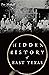 Hidden History of East Texas by Tex Midkiff