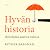 Hyvän historia - Ihmiskunta uudessa valossa