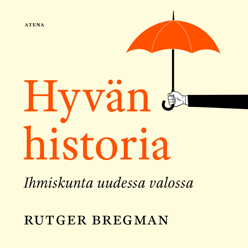Hyvän historia - Ihmiskunta uudessa valossa