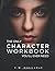 The Only Character Workbook You'll Ever Need by T.M. Holladay