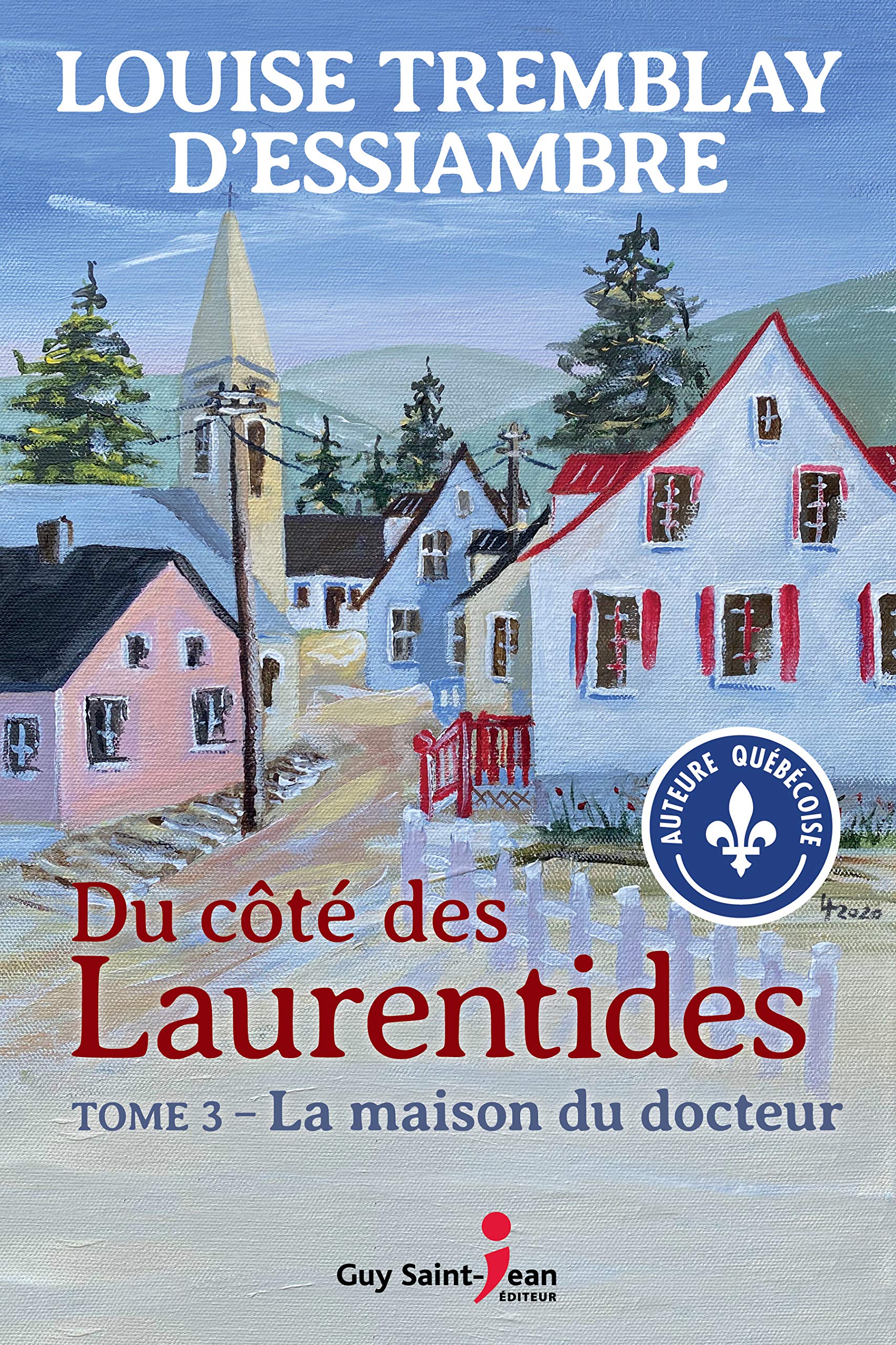 La maison du docteur (Du côté des Laurentides, #3)