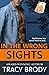 In the Wrong Sights (Bad Ka...