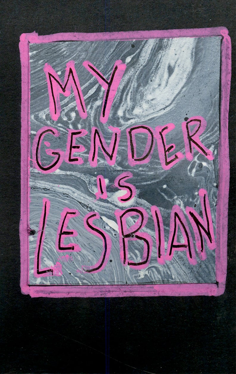 My Gender Is Lesbian
