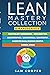 Lean Mastery Collection: 8 Manuscripts in 1: Agile Project Management, Lean Analytics, Enterprise, Six Sigma, Start-up, Kaizen, Kanban, Scrum