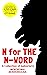 N for THE N-WORD: A Collection of Aphorisms (A Collection of Funny yet Profound Aphorisms)