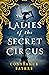 The Ladies of the Secret Ci...