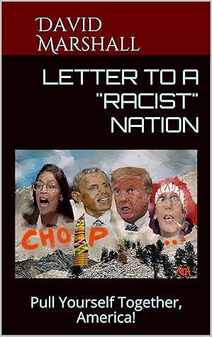 Letter to a "Racist" Nation: Pull Yourself Together, America!
