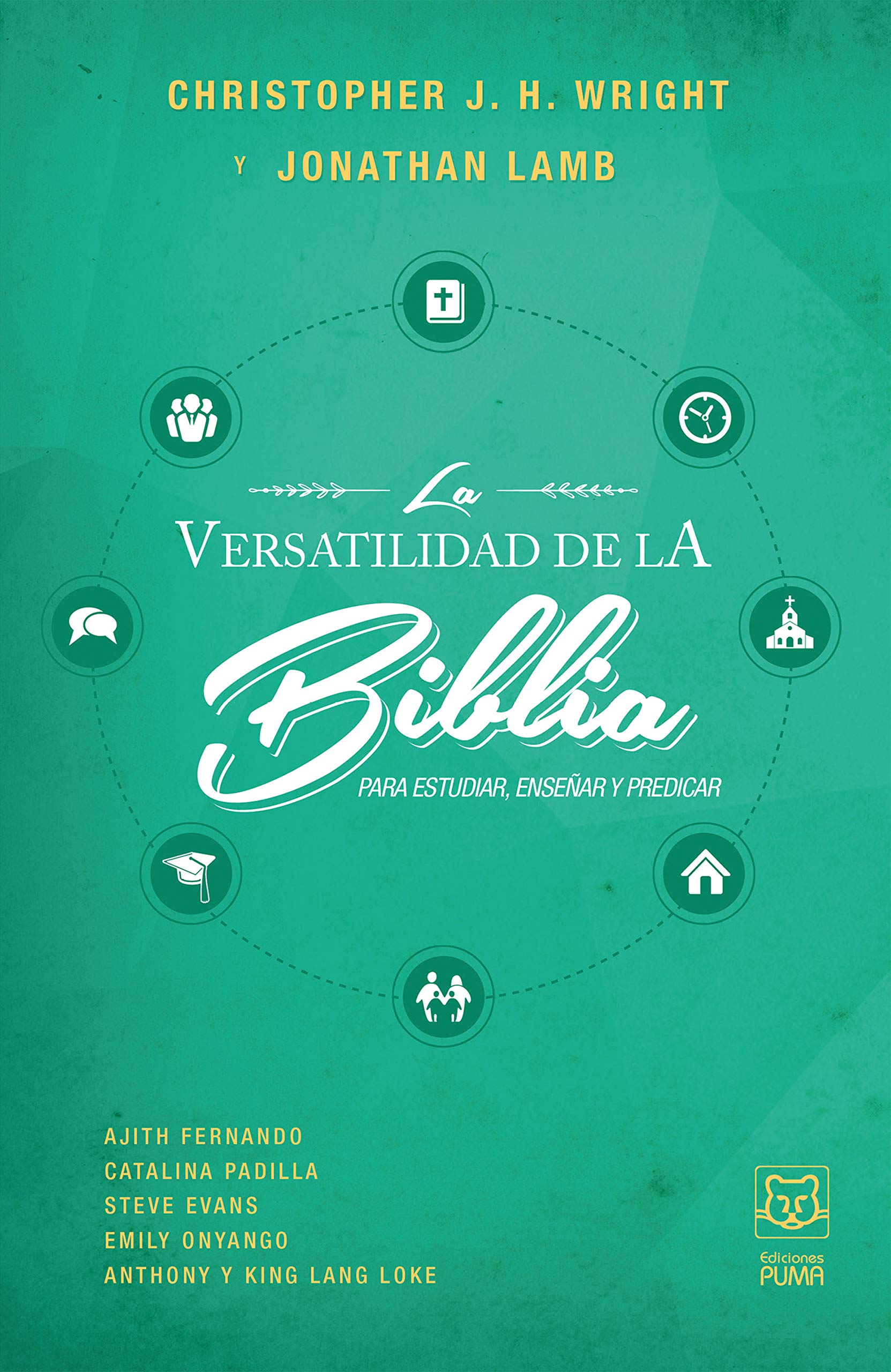 La versatilidad de la Biblia: Para estudiar, enseñar y predicar (Spanish Edition)