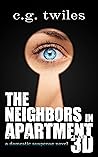 The Neighbors in Apartment 3D by C.G. Twiles