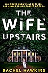 The Wife Upstairs by Rachel Hawkins