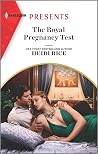 The Royal Pregnancy Test: A Sexy Surprise Pregnancy Romance about a Princess Who Swaps Places with Her Twin (The Christmas Princess Swap Book 1)