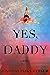 Yes, Daddy