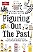 Figuring Out The Past: The 3,495 Vital Statistics that Explain World History