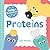 Baby Biochemist: Proteins