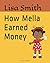 How Mella Earned Money: A s...