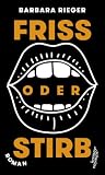 Friss oder stirb