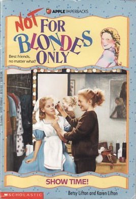 Show Time! (Not For Blondes Only, #2)