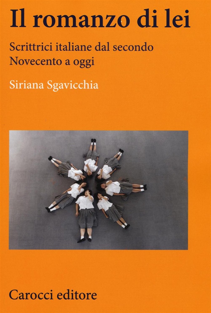 Il romanzo di lei. Scrittrici italiane dal secondo Novecento a oggi