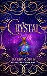 Crystal by Darby Cupid