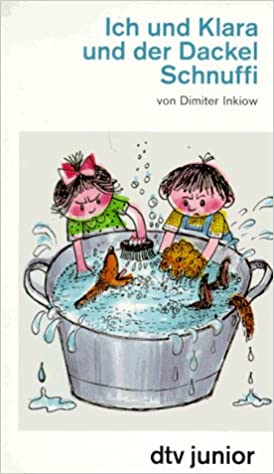 Ich Und Klara Und Der Dackel Schnuffi: Ich Und Klara Und Der Dackel Schnuffi (Perfect Paperback)