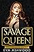 Savage Queen (The Dark Elit...