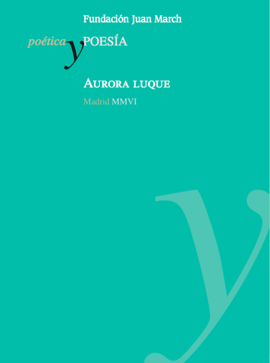 Poética y poesía: Aurora Luque