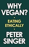 Why Vegan?: Eatin...