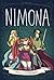 Nimona by N.D. Stevenson Nimona by N.D. Stevenson
