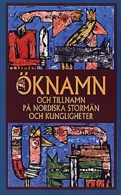 Öknamn och tillnam på nordiska stormän och kungligheter