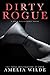 Dirty Rogue