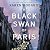 The Black Swan of Paris