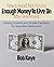 How to Avoid Not Having ENOUGH MONEY TO LIVE ON After Retirement by Bob Kaye