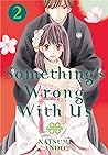 Something's Wrong With Us, Vol. 2 by Natsumi Andō