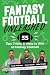 Fantasy Football Unleashed by Andy Holloway Fantasy Football Unleashed by Andy Holloway