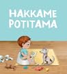 Hakkame potitama by Liis Klein