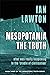 Mesopotamia: The Truth: what was really happening in the 'cradle of civilisation' (Prehistoric Truth)