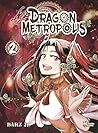 Dragon metropolis, tome 2 Dragon metropolis, tome 2
